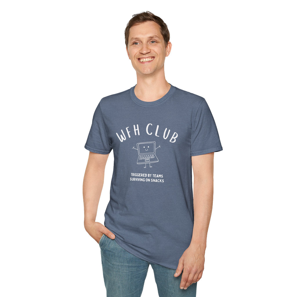 WFH Club T‑Shirt — "Triggered by Teams, Surviving on Snacks" Work‑From‑Home Tee