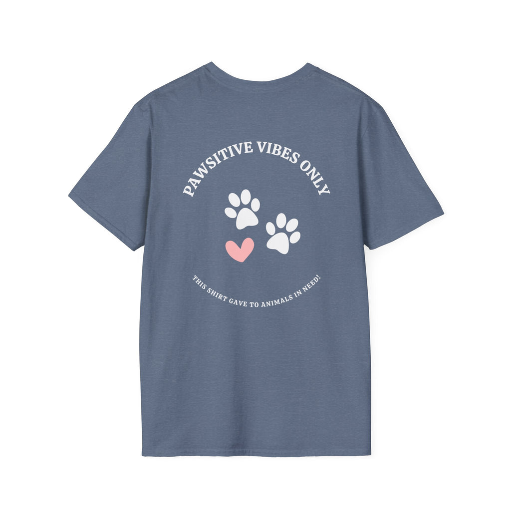 Pawsitive Vibes Only, Designed to Give Merch Tee