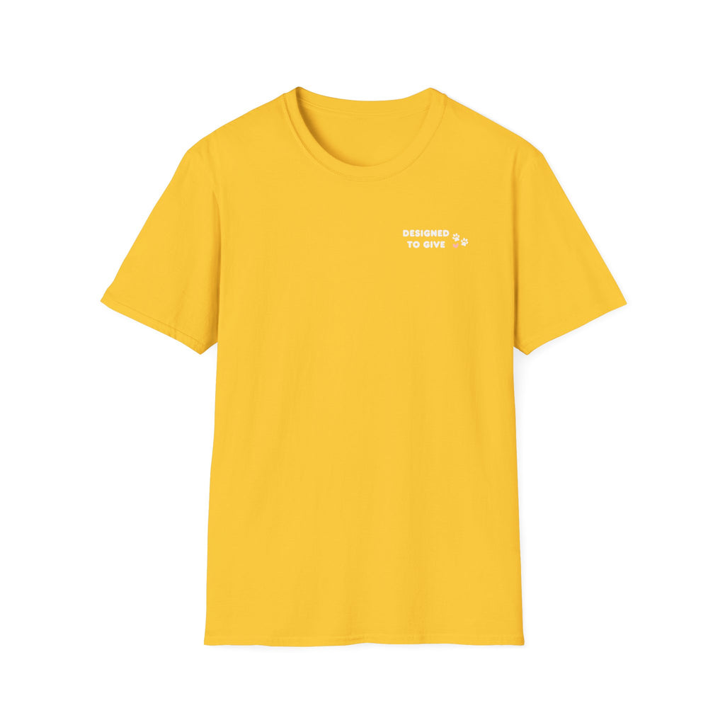 Pawsitive Vibes Only, Designed to Give Merch Tee