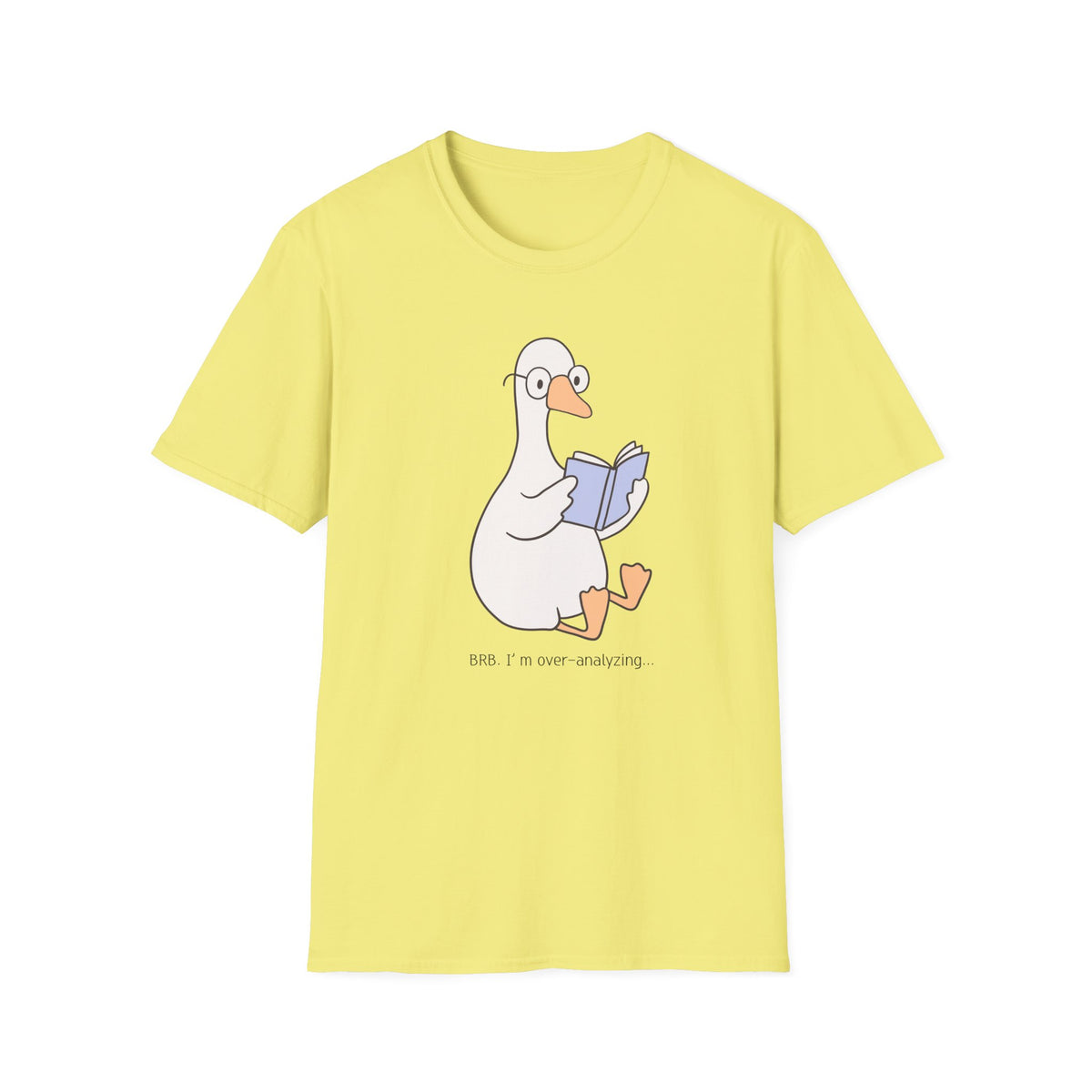 Book Club Goose Collection-"BRB. I'm over-analyzing..."