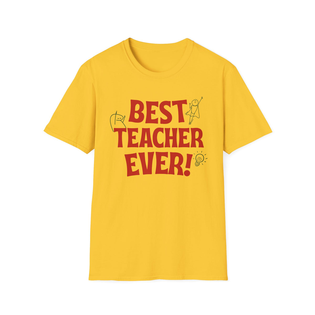 Best Teacher Ever Tee– Teacher Appreciation T-Shirt