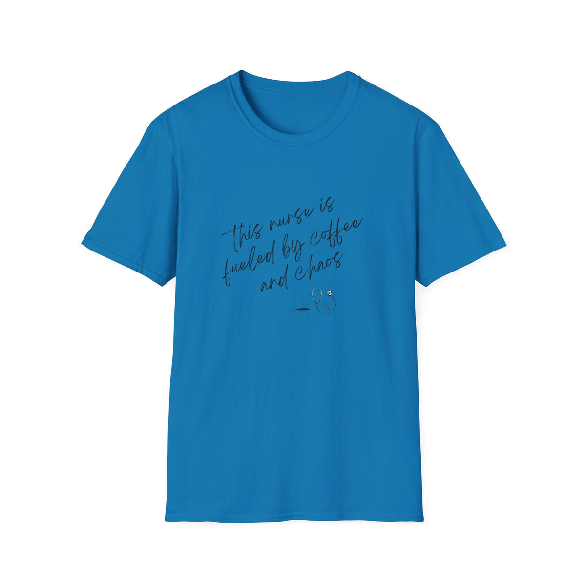 Nurse Tee- "This Nurse Is Fueled by Coffee and Chaos"