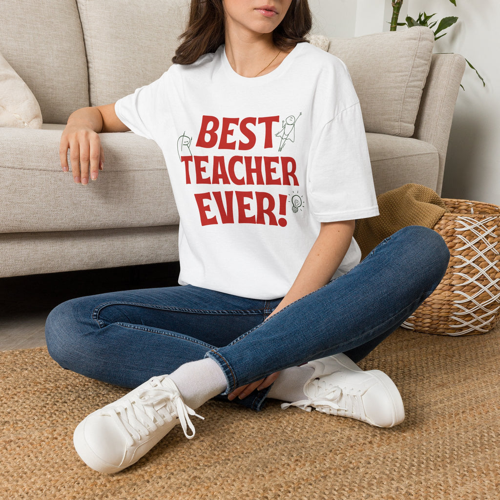 Best Teacher Ever Tee– Teacher Appreciation T-Shirt